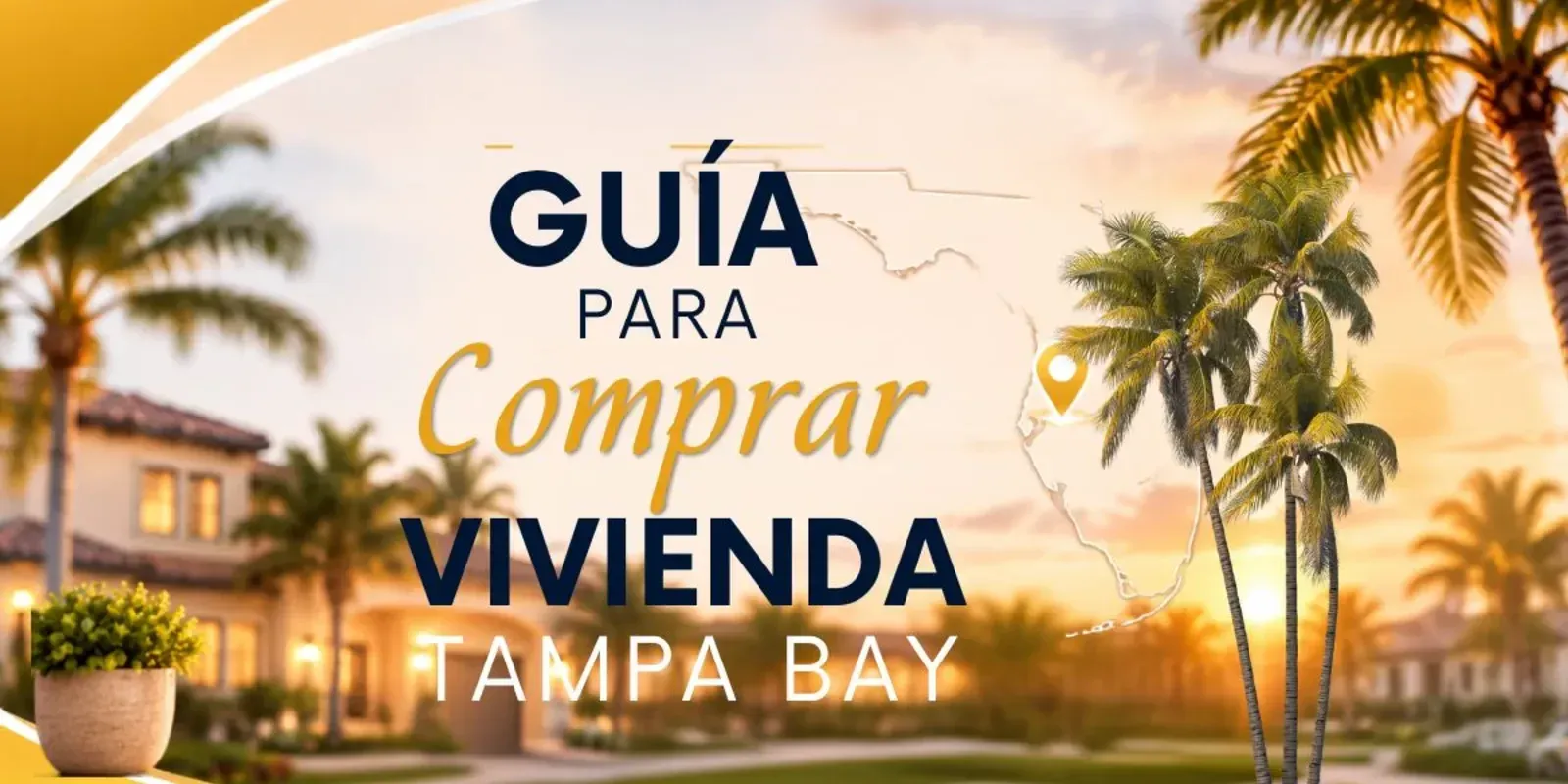 Guía de programas para comprar vivienda en Tampa Bay  Actualizada al 14 de julio de 2026